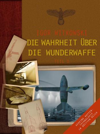 Die Wahrheit über die Wunderwaffe Teil 1