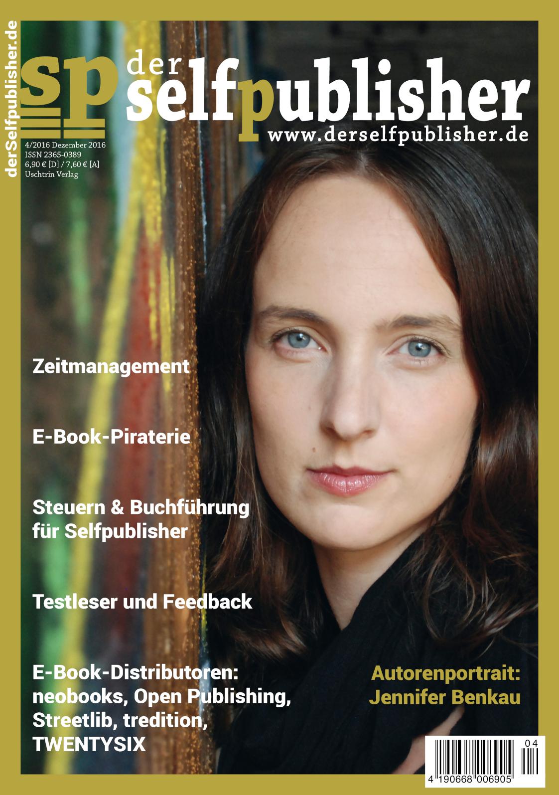 der selfpublisher 4, 4-2016, Heft 4, Dezember 2016 Deutschlands 1. Selfpublishing-Magazin