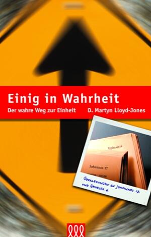 Einig in Wahrheit Der wahre Weg zur Einheit 