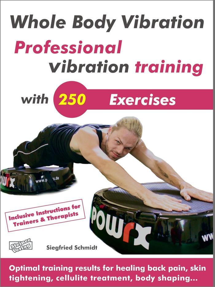 Whole Body Vibration. Professional vibration training with 250 Exercises. Optimal training results for healing back pain, skin tightening, cellulite treatment, body shaping...