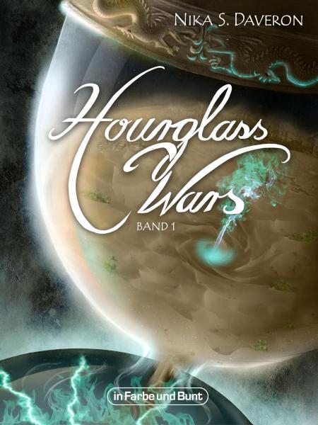 Hourglass Wars - Jahr der Flamme (Band 1) High-Fantasy-Roman