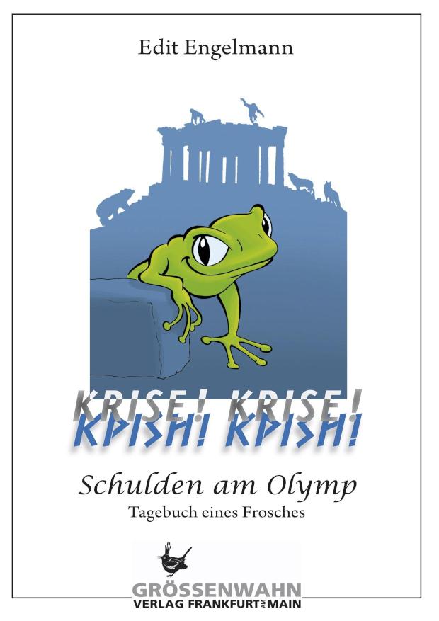 KRISE! KRISE! Schulden am Olymp - Tagebuch eines Frosches