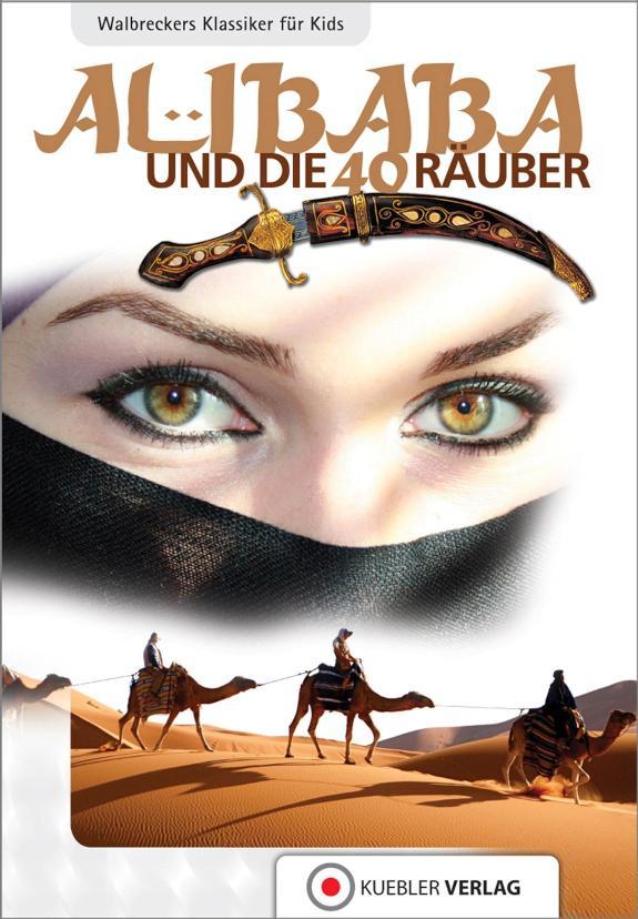Ali Baba und die vierzig Räuber Walbreckers Klassiker für die ganze Familie