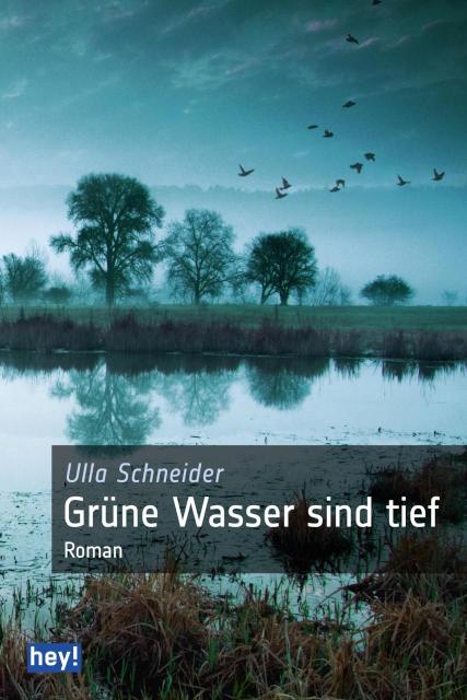 Grüne Wasser sind tief Roman