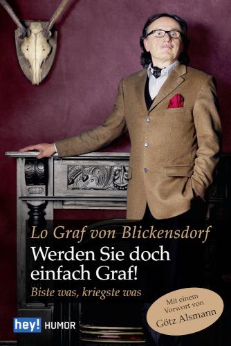 Werden Sie doch einfach Graf! Biste was, kriegste was