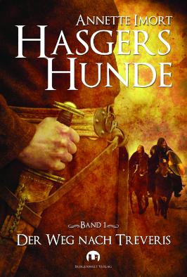 Hasgers Hunde 1 Der Weg nach Treveris