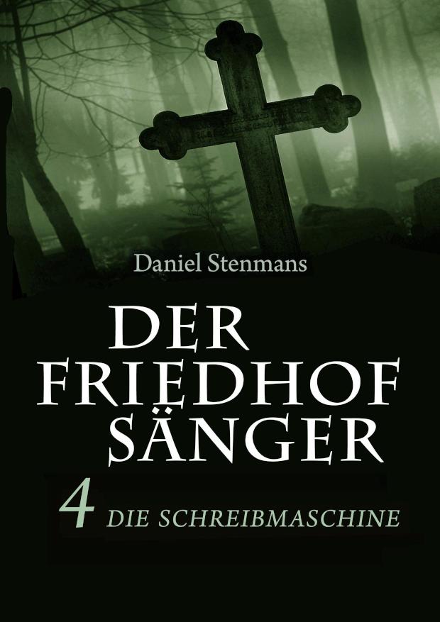 Der Friedhofsänger 4: Die Schreibmaschine Horror-Mystery-Reihe