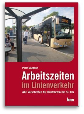 Arbeitszeiten im Linienverkehr Alle Vorschriften für Busfahrten bis 50 km