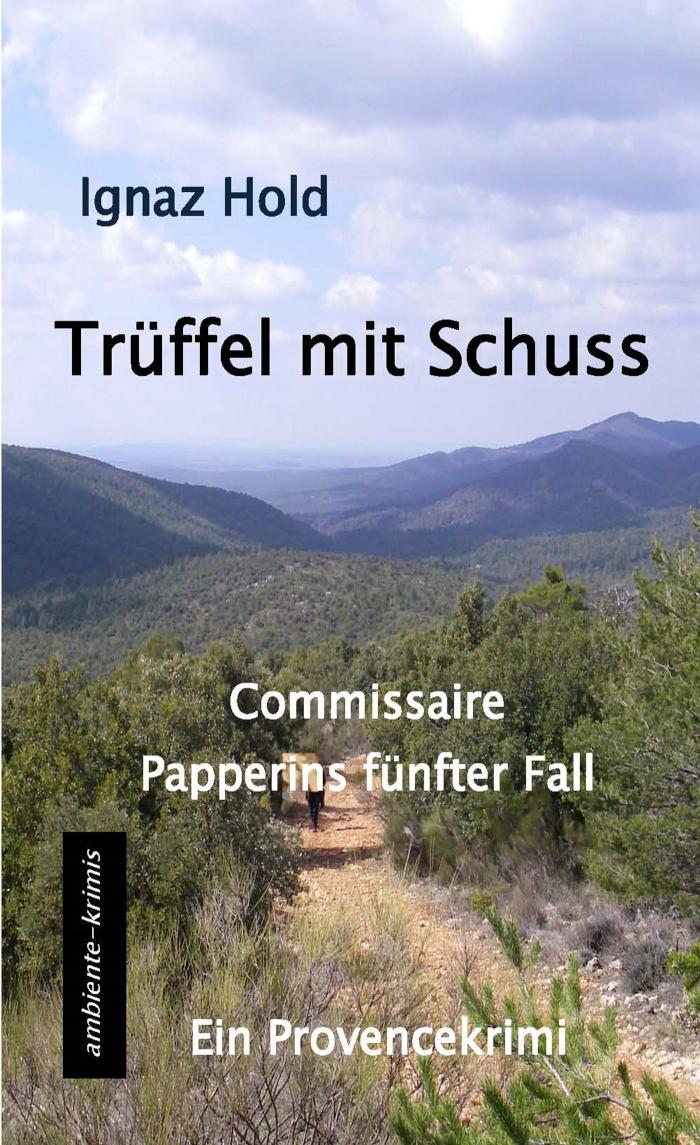 Trüffel mit Schuss Commissaire Papperins fünfter Fall