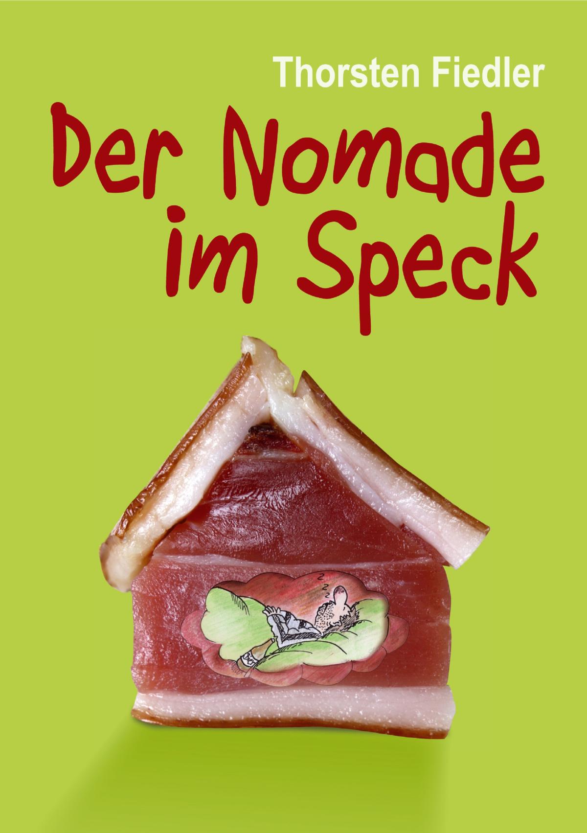 Der Nomade im Speck 