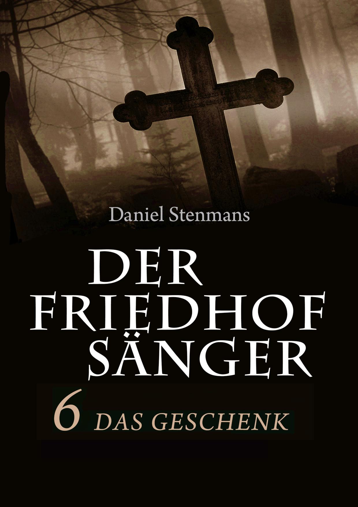 Der Friedhofsänger 6: Das Geschenk Mystery-Horror-Reihe