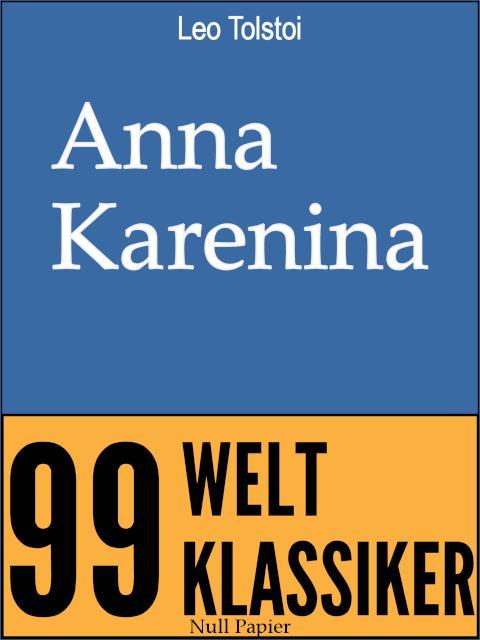 Anna Karenina Überarbeitete und kommentierte Fassung