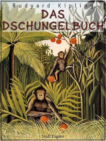 Das Dschungelbuch Illustrierte Ausgabe