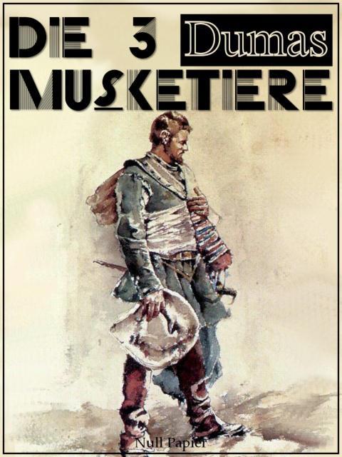 Die drei Musketiere Illustrierte Fassung