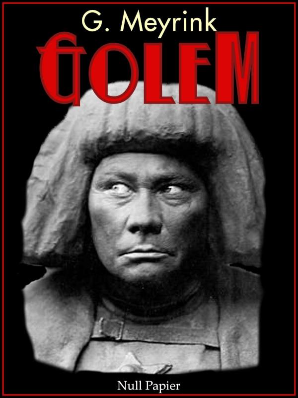 Der Golem Ein phantastischer Roman