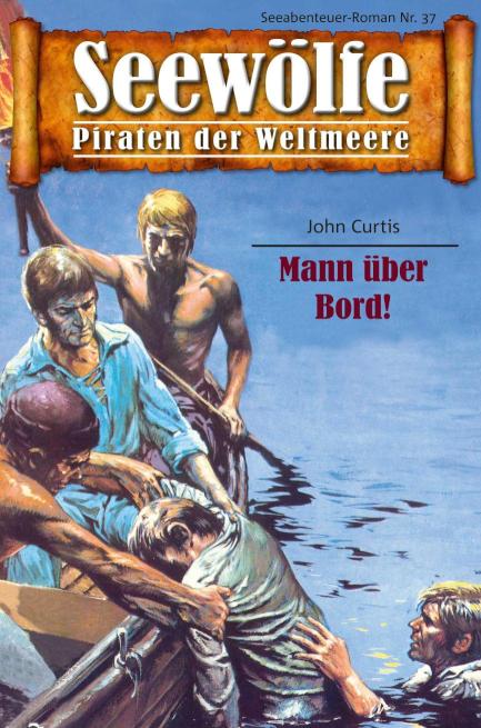 Seewölfe - Piraten der Weltmeere 37 Mann über Bord!
