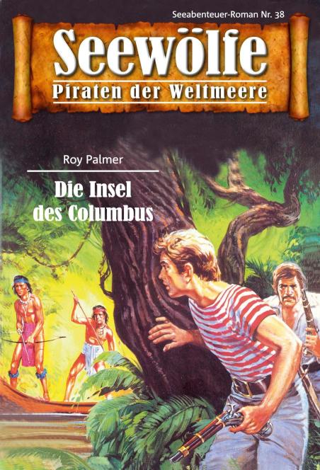 Seewölfe - Piraten der Weltmeere 38 Die Insel des Columbus