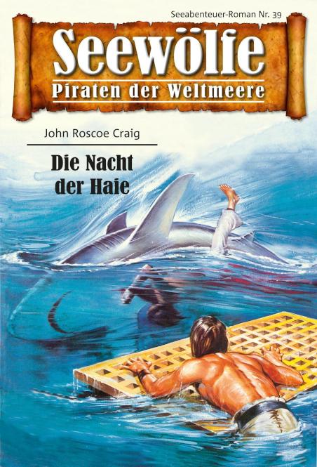 Seewölfe - Piraten der Weltmeere 39 Die Nacht der Haie