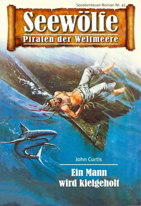 Seewölfe - Piraten der Weltmeere 41 Ein Mann wird kielgeholt