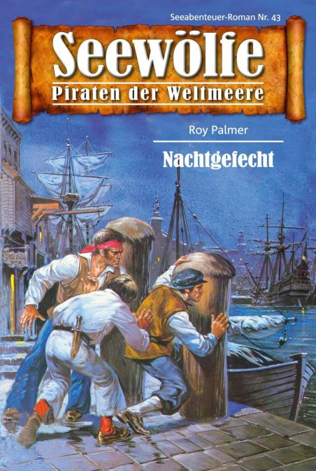 Seewölfe - Piraten der Weltmeere 43 Nachtgefecht