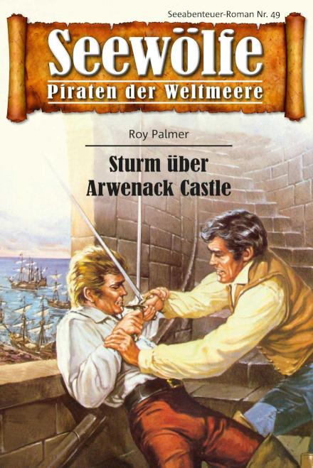Seewölfe - Piraten der Weltmeere 49 Sturm über Arwenack-Castle