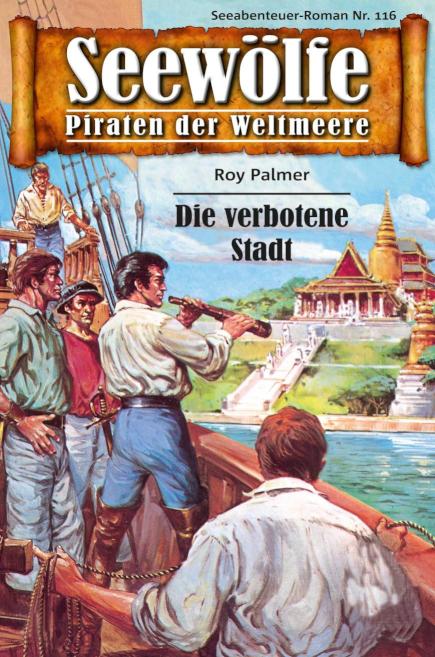 Seewölfe - Piraten der Weltmeere 116 Die verbotene Stadt
