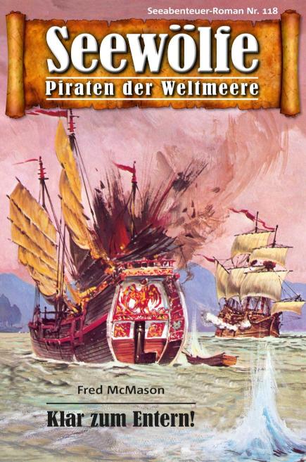 Seewölfe - Piraten der Weltmeere 118 Klar zum Entern!