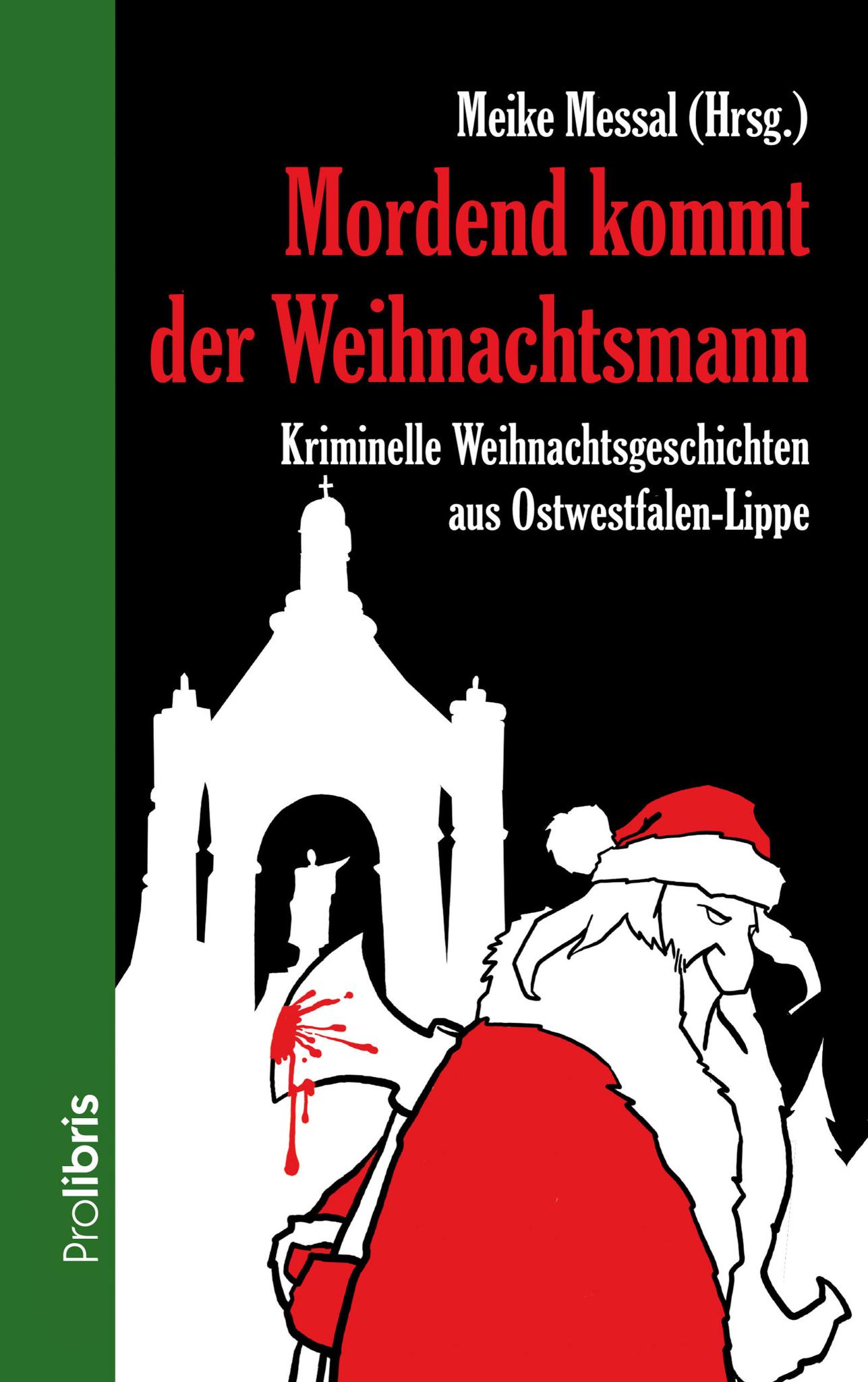 Mordend kommt der Weihnachtsmann Kriminelle Weihnachtsgeschichten aus Ostwestfalen-Lippe