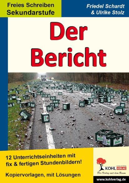 Der Bericht 12 Unterrichtseinheiten mit fix und fertigen Stundenbildern für die Sekundarstufe