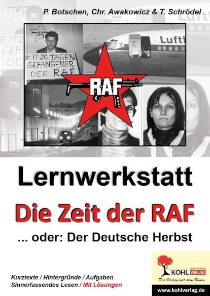 Lernwerkstatt Die Zeit der RAF Der Deutsche Herbst