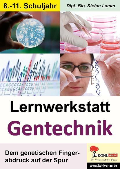 Lernwerkstatt Gentechnik Dem genetischen Fingerabdruck auf der Spur