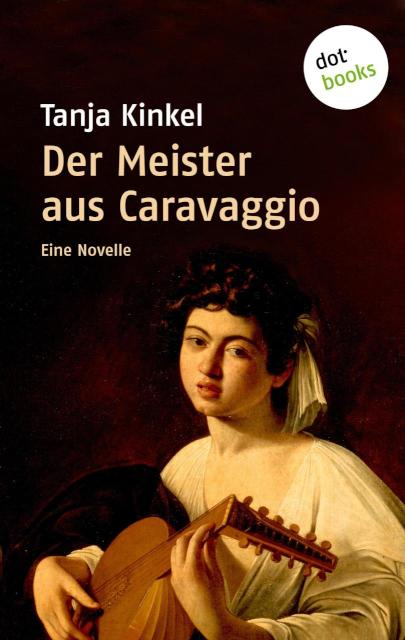Der Meister aus Caravaggio Novelle