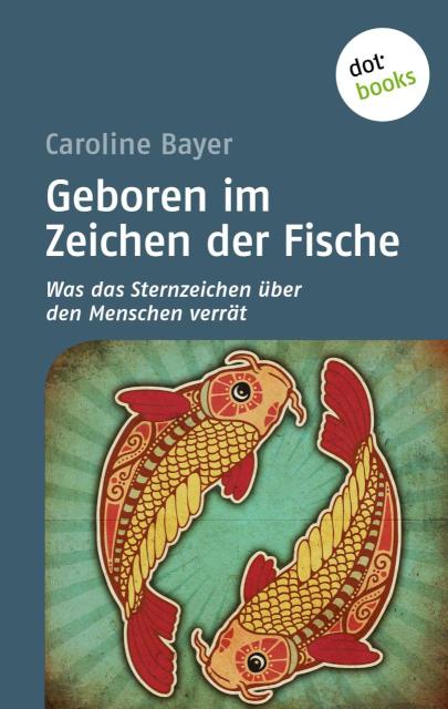 Geboren im Zeichen der Fische Was das Sternzeichen über den Menschen verrät