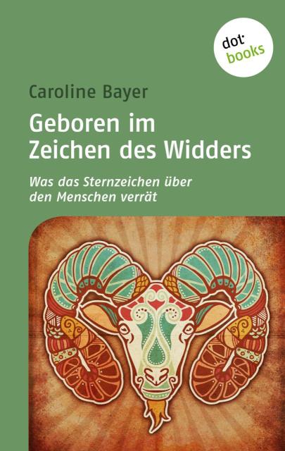 Geboren im Zeichen des Widders Was das Sternzeichen über den Menschen verrät