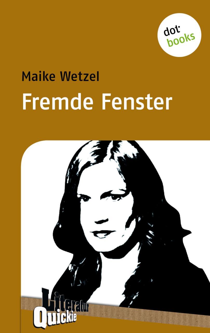 Fremde Fenster - Literatur-Quickie Band 12