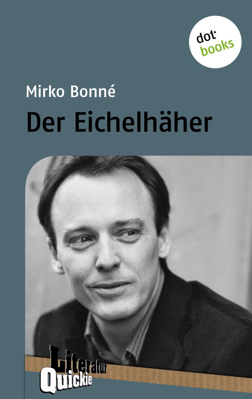 Der Eichelhäher - Literatur-Quickie Band 17