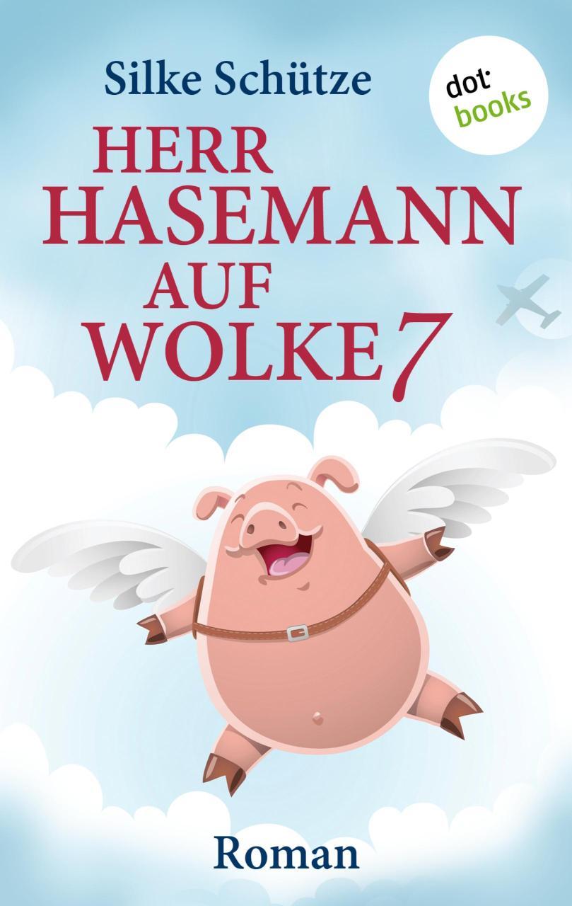 Herr Hasemann auf Wolke 7 Roman