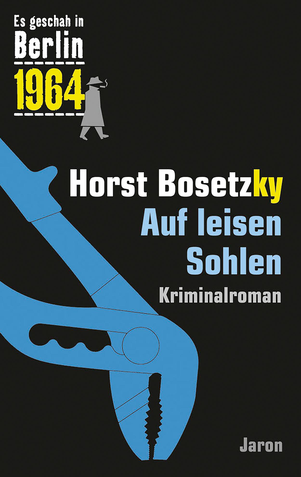Auf leisen Sohlen Der 28. Kappe-Fall. Kriminalroman (Es geschah in Berlin 1964)