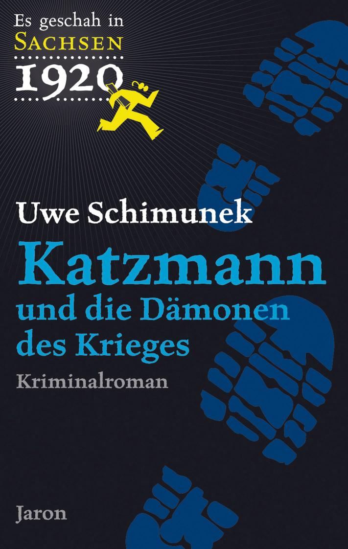 Katzmann und die Dämonen des Krieges Der zweite Fall. Kriminalroman