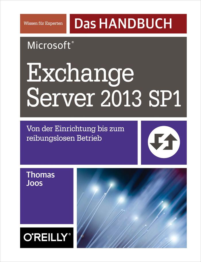 Microsoft Exchange Server 2013 SP1 -  Das Handbuch 