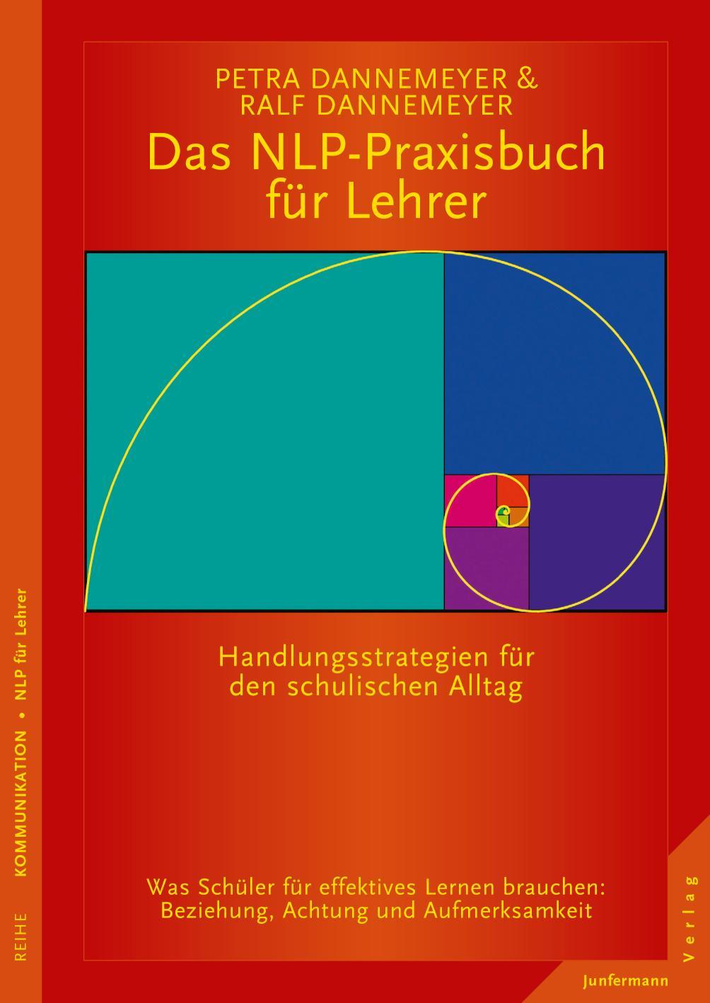 Das NLP-Praxisbuch für Lehrer Effektive Handlungsstrategien für den schulischen Alltag