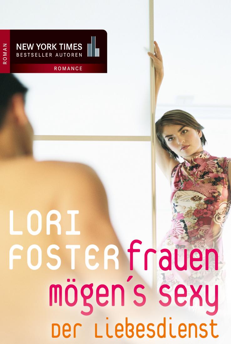 Der Liebesdienst Frauen mögen's sexy