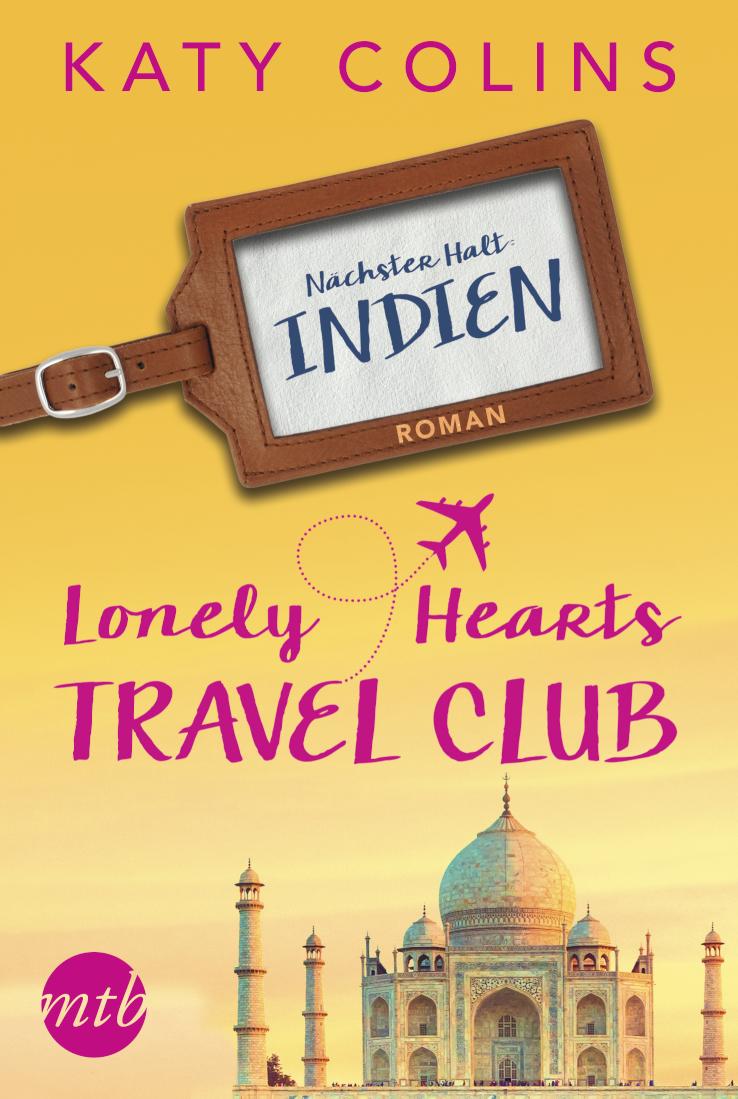 Nächster Halt: Indien The Lonely Hearts Travel Club