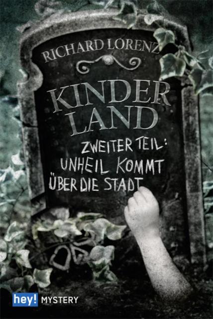 Kinderland Zweiter Teil: Unheil kommt über die Stadt