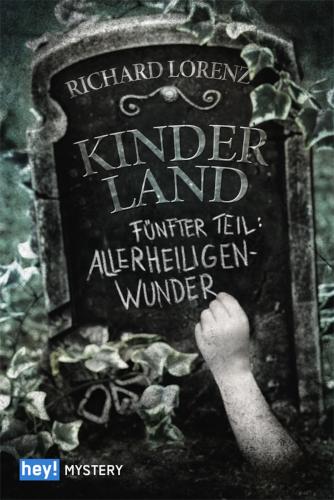 Kinderland Fünfter Teil: Allerheiligenwunder