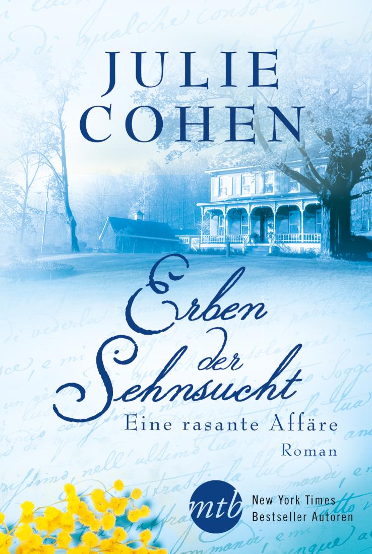 Erben der Sehnsucht: Eine rasante Affäre 
