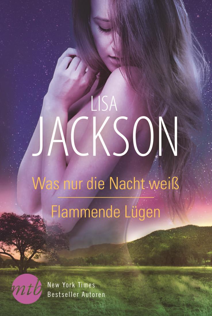 Was nur die Nacht weiß/Flammende Lügen 