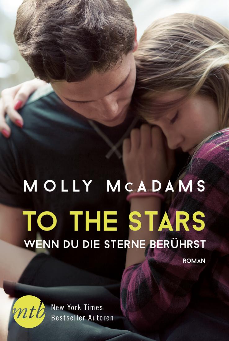 To the Stars - Wenn du die Sterne berührst Liebesroman