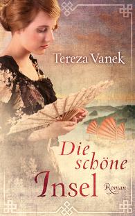 Die schöne Insel Historischer Roman