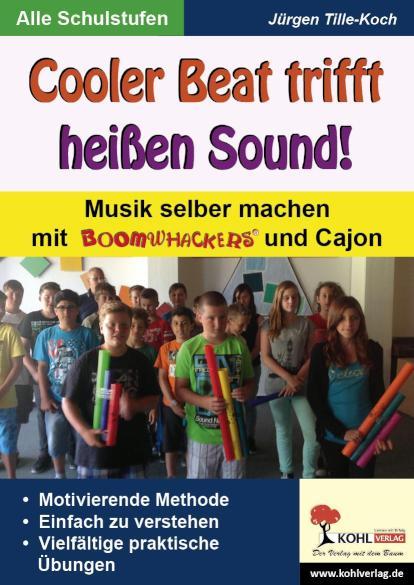 Cooler Beat trifft heißen Sound! Musik selber machen mit Boomwhackers und Cajon